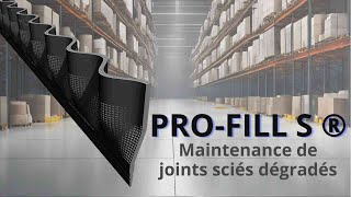 PROFILL S®  Innovation pour la maintenance de joints sciés dégradés sur dallages industriels [upl. by Els]