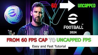 How to UNLOCK the 60 fps CAP in eFootball 2024  TUTORIAL [upl. by Atnoved]