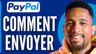 Comment Envoyer De Largent Sur Paypal 2024 [upl. by Haerr509]