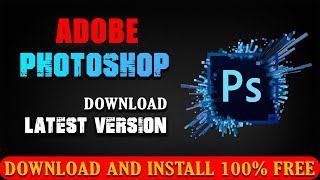 How To Download And Install Adobe Photoshop  Latest Version In any Windows [upl. by Hale]