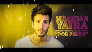 Por Perro  Sebastián Yatra feat Luis Figueroa amp Lary Over letra Oficial [upl. by Ocir]