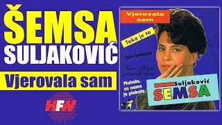 Semsa Suljakovic  Vjerovala sam  Audio 1993 HD [upl. by Atsiuqal778]