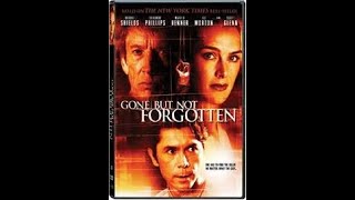 Gone But Not Forgotten Brooke Shields Scott Glenn Lou Diamond Phillips P12 2005 360p [upl. by Eillib]