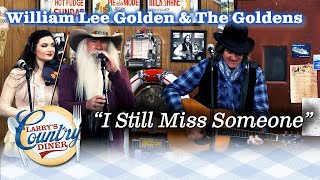 William Lee Golden amp The Goldens quotI Still Miss Someonequot Johnny Cash Cover [upl. by Bonina]