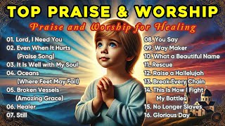 Top Praise and Worship 🙏 Praise and Worship for Healing ✝️ Trust God [upl. by Fortune]