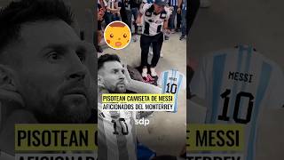 ¿Qué dirán en ARGENTINA 👀 PISOTEAN CAMISETA de MESSI ⚽😱 aficionados del MONTERREY 🙄 [upl. by Euqinu]