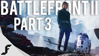 STAR WARS BATTLEFRONT 2 CAMPAIGN WALKTHROUGH  Part 3 [upl. by Alehc]