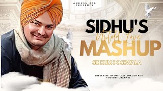 SIDHUS UNTOLD LOVE MASHUP  Sidhumoosewala Full Video Song 2023  Ankush Rdb [upl. by Diahann]