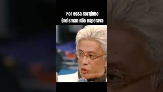 Por essa Serginho Groisman não esperava serginhogroisman clodovil conselhos reflexão lgbt [upl. by Annot]