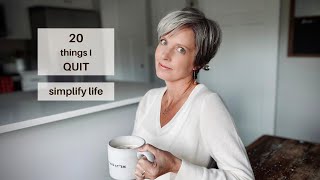 20 Things I Quit to Simplify My Life  Minimalism Slow Simple Living [upl. by Ardnaxela]