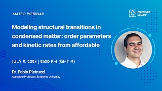 Webinar 137  Modeling structural transitions in condensed matter [upl. by Hauser366]