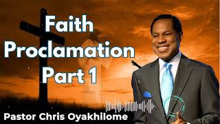 Faith Proclamation Part 1  Pastor Chris Oyakhilome [upl. by Jenkel]