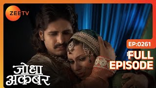 Akbat ने नहीं होने दिया Ruqaiya को रुस्वा  Jodha Akbar  Full Ep 261  ZEE TV [upl. by Disraeli]