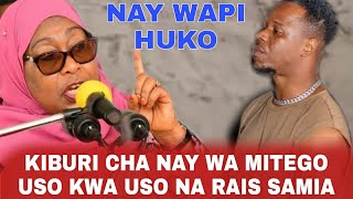 RAIS SAMIA KUHUSU WIMBO MPYA WA NAY WA MITEGO wapi huko NAY AMGOMEA RAIS [upl. by Athalla]