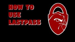 How to Use LastPass [upl. by Clayton]