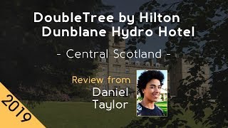 DoubleTree by Hilton Dunblane Hydro Hotel 4⋆ Review 2019 [upl. by Nnyliram427]