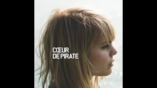 Cœur de pirate  Cétait salement romantique Version officielle [upl. by Haggai]