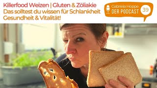 Killerfood Weizen  Gluten amp Zöliakie – das ist wichtig für Gesundheit Schlankheit amp Vitalität 39 [upl. by Yancey284]