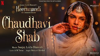 Chaudhavi Shab  Video Song  Sanjay Leela Bhansali  Shreya Ghoshal  Heeramandi  Bhansali Music [upl. by Eelydnarb]