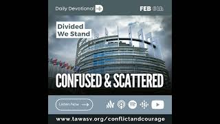 Confused and Scattered Conflict and Courage Feb 6 [upl. by Novej]