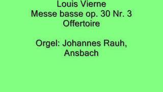 Louis Vierne Messe basse op 30 Nr 3 Offertoire [upl. by Soane]