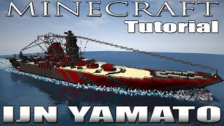 MINECRAFT  IJN YAMATO TUTORIAL 2018 NEW VERSION [upl. by Cathleen376]