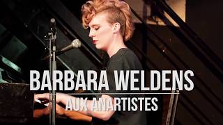 BARBARA WELDENS aux Anartistes [upl. by Avram]