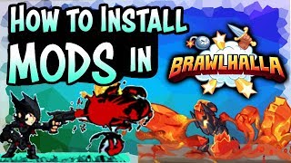 How to Install Mods in Brawlhalla • Easy amp Fast Tutorial [upl. by Timon125]