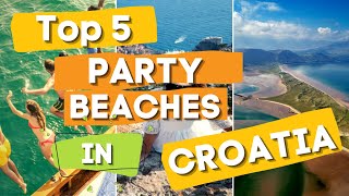 Top 5 Party Beaches in Croatia You MUST Visit [upl. by Connor233]