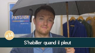 Shabiller quand il PLEUT   Parlons Vêtements 14 [upl. by Abrahams]