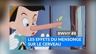 LES EFFETS DU MENSONGE SUR LE CERVEAU  BrainWhy 8 [upl. by Asirem]