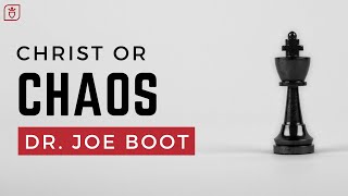 Christ or Chaos  Dr Joseph Boot [upl. by Sissy]