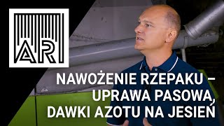 Nawożenie rzepaku – uprawa pasowa redukcja dawki azotu na jesień  AR 186 [upl. by Banwell]