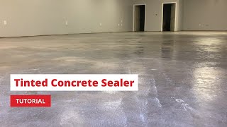 Tinted Concrete Sealer Tutorial [upl. by Warila667]