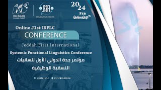 Online J1st ISFLC Jeddah First International Systemic Functional Linguistics Conference [upl. by Aisanat]