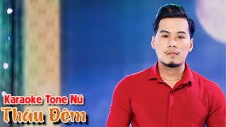 Karaoke THÂU ĐÊM  Tone Nữ Beat Gốc Huỳnh Tâm [upl. by Yeloc]