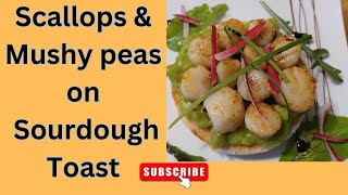 Gourmet Scallops amp Mushy Peas on Sourdough Toast  Elegant amp Easy Recipe [upl. by Avot]