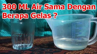 300 ML Air Sama Dengan Berapa Gelas  Segini Takaran 300 Mili Liter Air Dengan Gelas Belimbing [upl. by Gusti599]