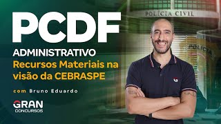 Concurso PCDF Administrativo Noções de Administração de Recursos Materiais na visão da CEBRASPE [upl. by Ibbetson]