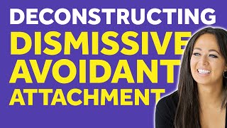 InDepth On The Dismissive Avoidant  Core Wounds Needs amp More Integrated Attachment Theory [upl. by Asenad]