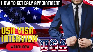 US VISA EARLY INTERVIEW APPOINTMENT 2024 GUIDE [upl. by Le]