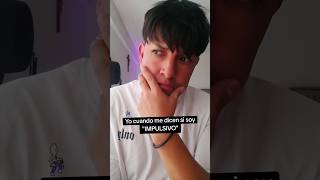 Cómo saber si eres IMPULSIVO tiktok humor standup comedia follow parody show jhshare you [upl. by Talanian]