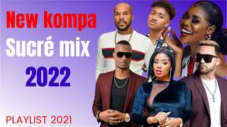 New kompa sucre love mix 2022KadilakBedjineMedjy EnposibHarmonikKaiEkip MusicRutshelle etc [upl. by Brandwein]