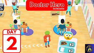 Doctor Hero  Gameplay Walkthrough day2 Doctor Hospital Manager iOS Android [upl. by Eidoj]