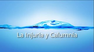 La Injuria y Calumnia [upl. by Schrick527]