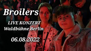 BROILERS LIVE KONZERT 06082022 WALDBÜHNE BERLIN [upl. by Aihsiyt155]