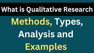 What is Qualitative Research  Methods  Types  Analysis  Examples [upl. by Iffar762]