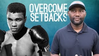 How To Overcome Setbacks In Life [upl. by Pierpont]