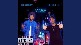 VIBE feat ELI Z [upl. by Andromeda94]