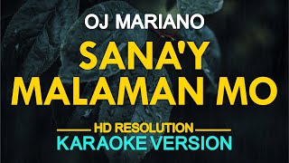 SANAY MALAMAN MO  Oj Mariano KARAOKE Version [upl. by Nayllij453]